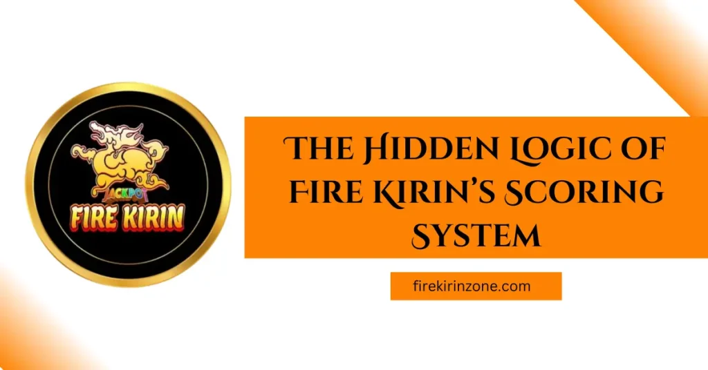 Fire Kirin Scoring System title image.